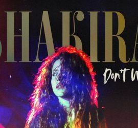 Премьера клипа: Shakira — Don’t Wait Up